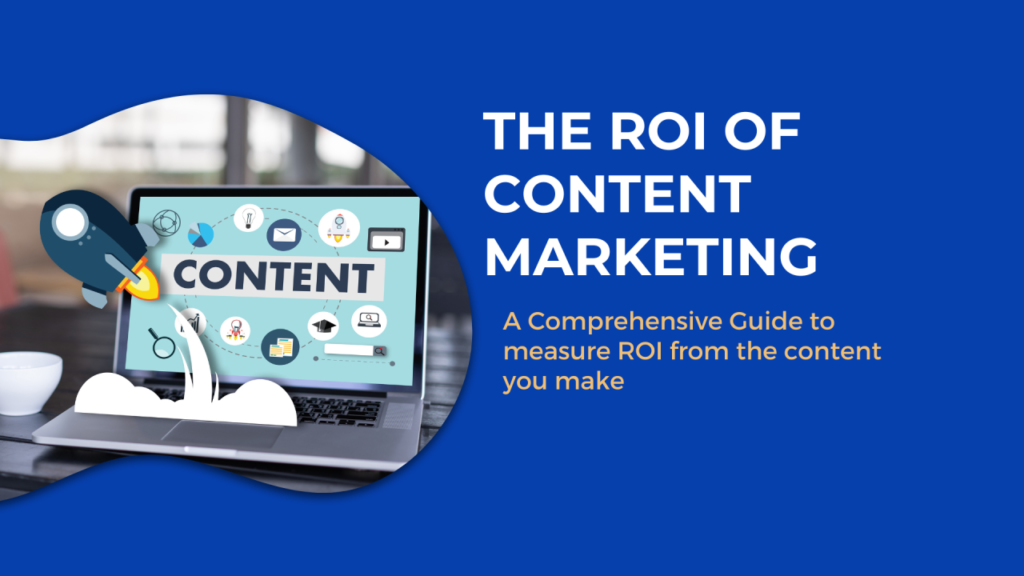 The Ultimate Guide to Tracking the ROI of Your Content Marketing Strategy